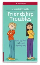 A Smart Girl's Guide: Friendship Troubles (Revised): Dealing with fi - VERY GOOD