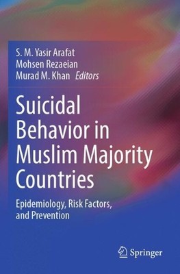Suicidal Behavior in Muslim Majority Countries - 9789819725212