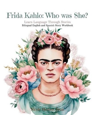 Frida Kahlo: Who was She? by Nicole Herbert Dean Paperback Book