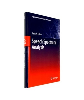 Speech Spectrum Analysis, Fulop, Sean A.