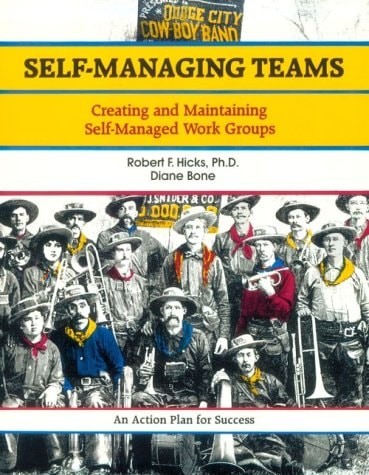 Self-Managing Teams: Creating and Maintaining Self-Managed Work Groups (The Fift