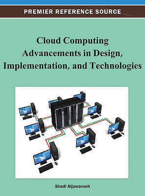Cloud Computing Advancements in Design, Implementation, and Technologies by Sha