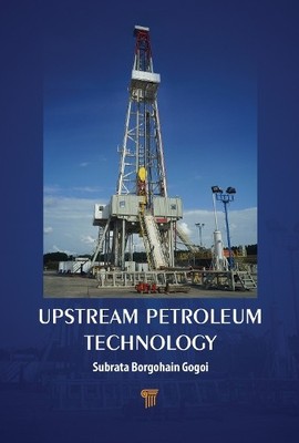 Upstream Petroleum Technology - 9789815129960