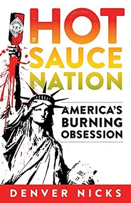 Hot Sauce Nation: America's Burning Ob..., Denver Nicks