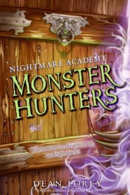Nightmare Academy #1: Monster Hunters by Dean Lorey