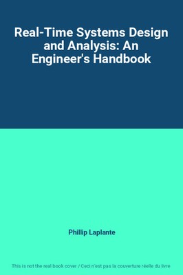 Real-Time Systems Design and Analysis: An Engineer's Handbook, Phillip Lapl