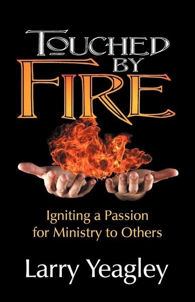 Larry Yeagley | Touched By Fire | Taschenbuch | Englisch (2012)-image