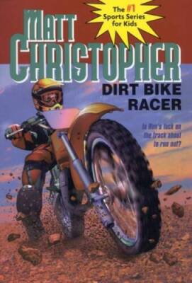 Dirt Bike Racer - Paperback By Christopher, Matt - GOOD