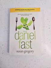 The Daniel Fast : Feed your soul strengthen Spirit Renew Body By Susan Gregory