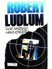 Das Kastler Manuskript - Roman Robert, Ludlum: