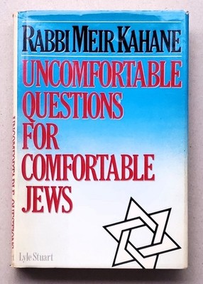 Uncomfortable Questions for Comfortable Jews Signed by Rabbi Meir Kahane 1987