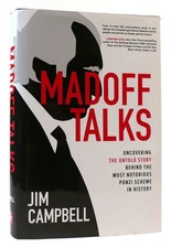 Jim Campbell MADOFF TALKS Uncovering the Untold Story Behind the Most Notorious