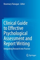 Clinical Guide To Effective Psychological Assessment And Report Writing Rosemary
