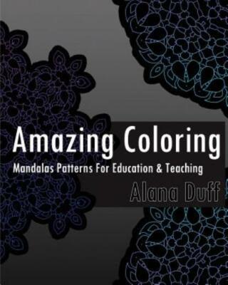 Amazing Coloring Books: Mandalas Patterns For Education & Teaching