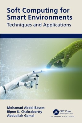 SOFT COMPUTING FOR SMART ENVIRONMENTS by ABDEL-BASSET MOHAME Paperback Self Help