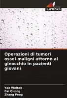 Yao Weitao (U. A.) | Operazioni Di Tumori Ossei Maligni Attorno Al Ginocchio...