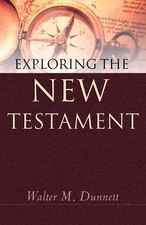 Exploring the New Testament - Dunnett, Walter M. - Good - See condition note...
