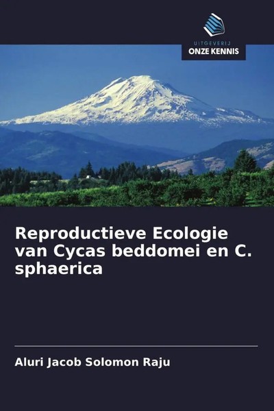 Aluri Jacob Solomon Raju | Reproductieve Ecologie Van Cycas Beddomei En C....-image