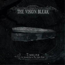 The Vision Bleak Time Line: An Introduction to the Vision Bleak (CD) Album
