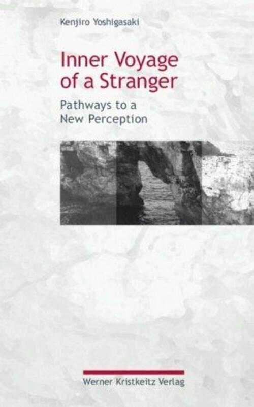 Thumbnail - Inner Voyage Of A Stranger | Pathways To A Perception | Kenjiro