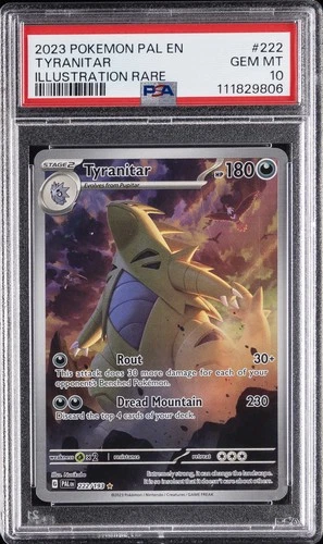 2023 POKEMON PAL EN-PALDEA EVOLVED ILLUSTRATION RARE #222 TYRANITAR PSA 10