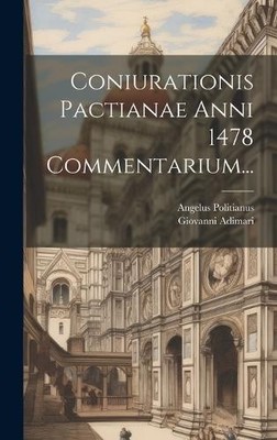 Giovanni Adimari Angel Coniurationis Pactianae Anni 1478 Co (Gebundene Ausgabe)