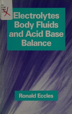Electrolytes, Body Fluids and Acid Base Balance Eccles
