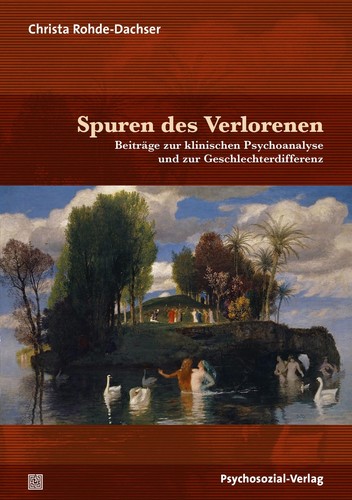 Spuren des Verlorenen Christa Rohde-Dachser Taschenbuch 374 S. Deutsch 2020