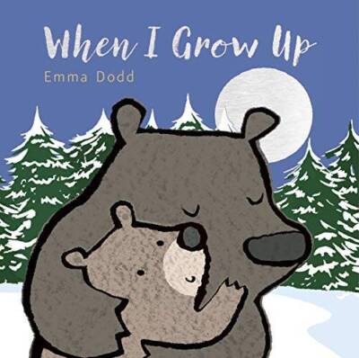 When I Grow Up (Emma Dodds Love You Books) - Board book - VERY GOOD