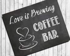 Wedding Decor Love is Brewing COFFEE BAR Print, 8x10 CARDSTOCK Print ONLY