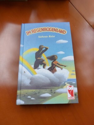 Buch : Im Regenbogenland  -  Zehnte Reise  -  Frieling