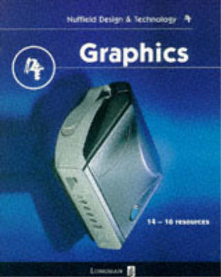 Nuffield Design and Technology: Graphics (Nuffield design & technology project),