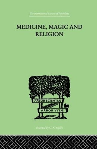 Medicine, Magic and Religion by W. H. R. Rivers - 9781138874954