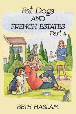 Beth Haslam | Fat Dogs and French Estates, Part 4 | Taschenbuch | Englisch