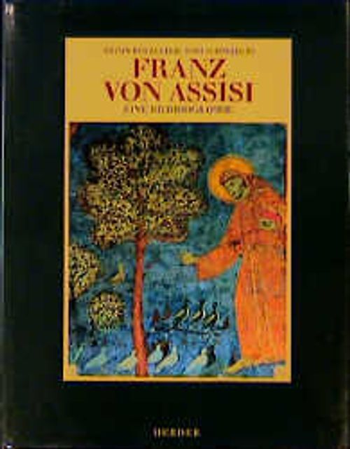 Franz von Assisi. Eine Bildbiographie