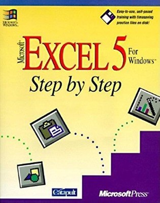 Microsoft Excel 5 für Windows Schritt für Schritt - Catapult Inc