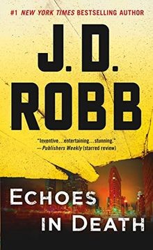 Echoes in Death: An Eve Dallas Novel  von Robb, J. D. | Buch | Zustand gut
