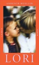 Lori: Roman von Mueller, Anousch | Buch | Zus...