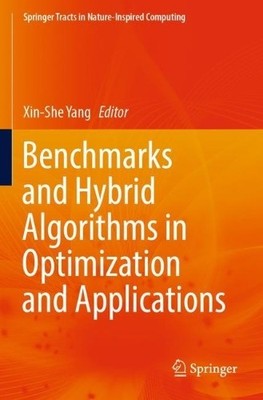 Benchmarks and Hybrid Algorithms in Optimization and Applicat... - 9789819939725