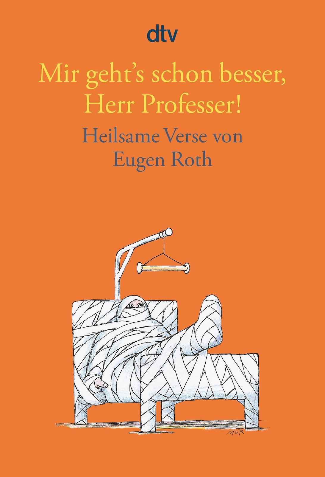 Thumbnail - Mir Geht's Schon Besser, Herr Professer Heilsame Verse Von Eugen Roth
