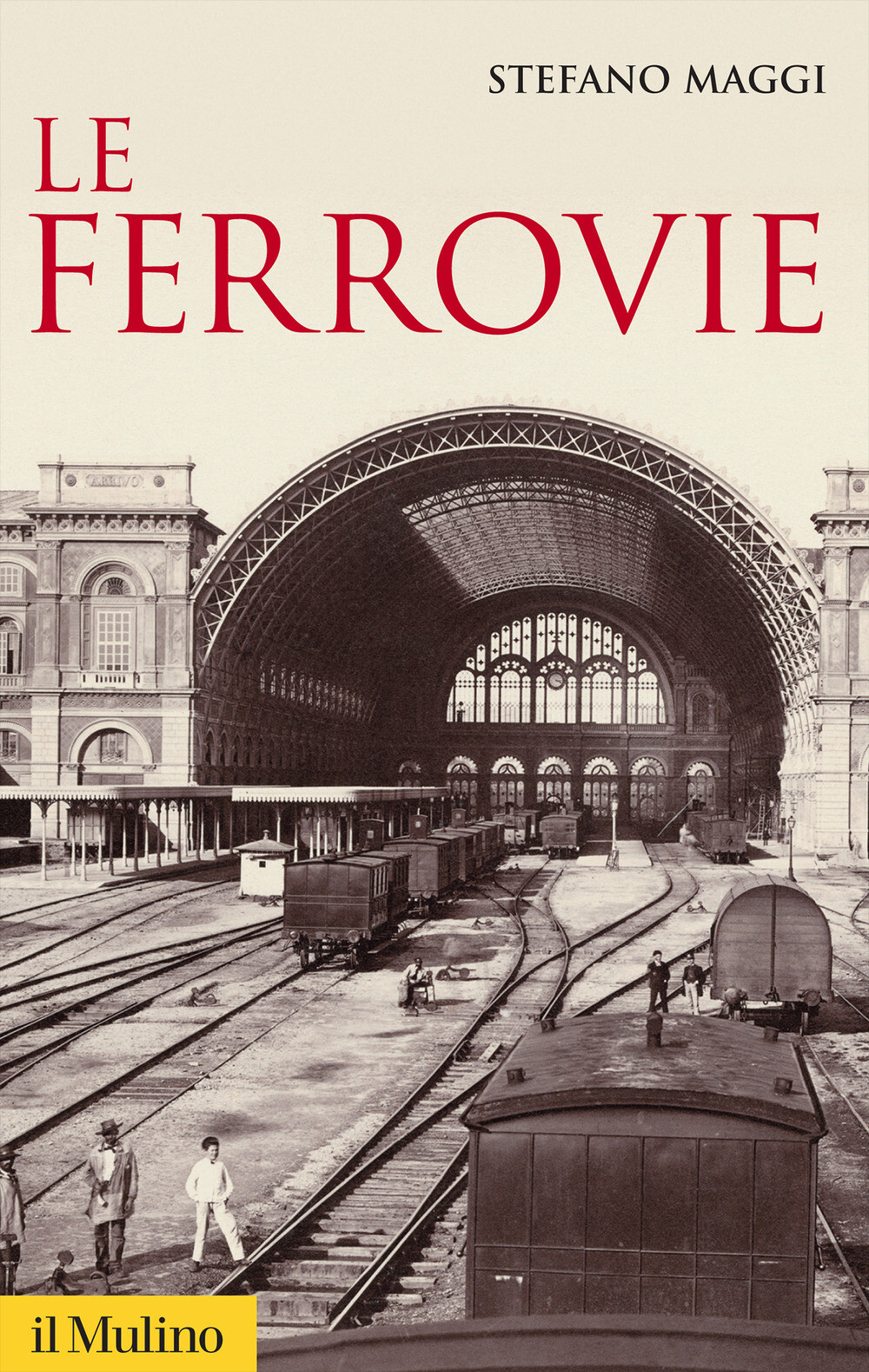Le ferrovie. Nuova ediz. - Maggi Stefano