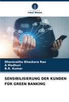 Sensibilisierung DER Kunden FÜR Green Banking Dharavathu Bhaskara Rao (U. A.)