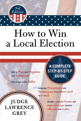How to Win a Local Election: A Complete Step-By-Step Guide