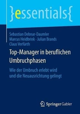 Top-Manager in beruflichen Umbruchphasen - 9783658130725