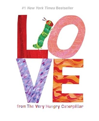 Love from The Very Hungry Caterpillar - Hardcover By Carle, Eric - GOOD