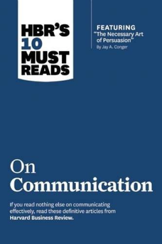 HBR's 10 Must Reads on Communication (with featured article ?The Nec - VERY GOOD