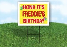 FREDDIE'S HONK ITS BIRTHDAY 18 in x 24 in Yard Sign Road Sign with Stand