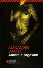 LIBRO AMORE E ORGASMO - ALEXANDER LOWEN