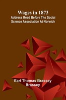 Earl Thomas Brassey Brassey | Wages In 1873 | Taschenbuch | Englisch (2025)