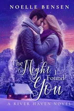 The Night I Found You: A River Haven Novel (River Haven Romance)